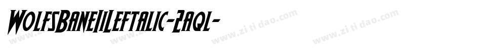 WolfsBaneIiLeftalic-2aql字体转换