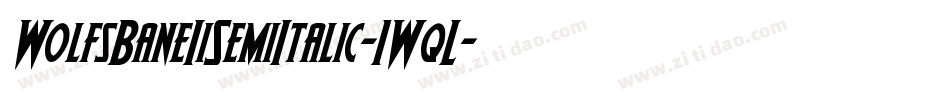 WolfsBaneIiSemiItalic-1WqL字体转换