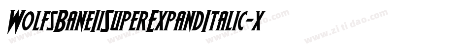 WolfsBaneIiSuperExpandItalic-x1xO字体转换
