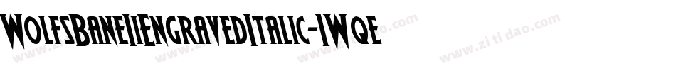 WolfsBaneIiEngravedItalic-1Wqe字体转换