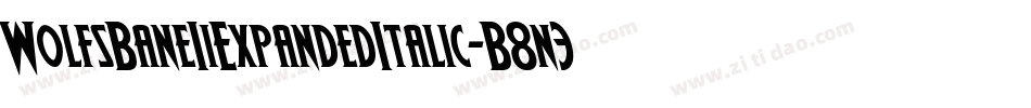 WolfsBaneIiExpandedItalic-B8n3字体转换