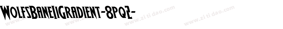 WolfsBaneIiGradient-8pq2字体转换