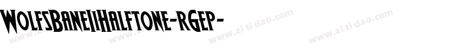 WolfsBaneIiHalftone-r6ep字体转换