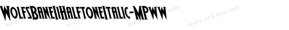 WolfsBaneIiHalftoneItalic-MPww字体转换
