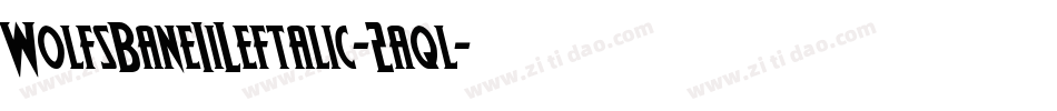 WolfsBaneIiLeftalic-2aql字体转换