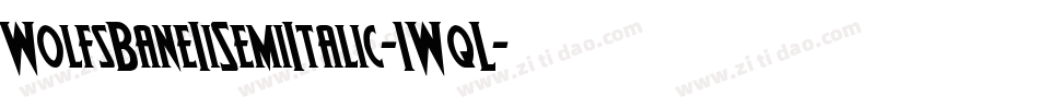 WolfsBaneIiSemiItalic-1WqL字体转换