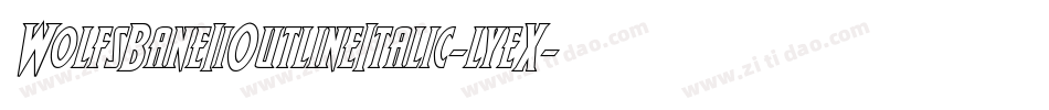 WolfsBaneIiOutlineItalic-lyeX字体转换