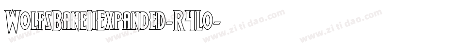 WolfsBaneIiExpanded-R4Lo字体转换 WolfsBaneIiExpanded-R4Lo字体转换