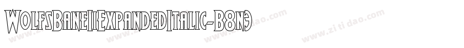 WolfsBaneIiExpandedItalic-B8n3字体转换