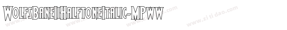 WolfsBaneIiHalftoneItalic-MPww字体转换