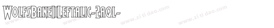 WolfsBaneIiLeftalic-2aql字体转换