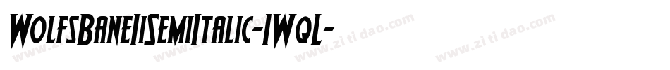 WolfsBaneIiSemiItalic-1WqL字体转换