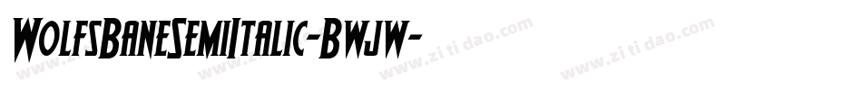 WolfsBaneSemiItalic-Bwjw字体转换