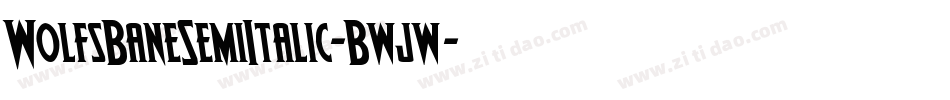 WolfsBaneSemiItalic-Bwjw字体转换