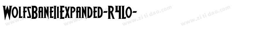 WolfsBaneIiExpanded-R4Lo字体转换 WolfsBaneIiExpanded-R4Lo字体转换