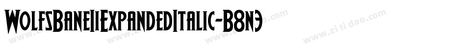 WolfsBaneIiExpandedItalic-B8n3字体转换