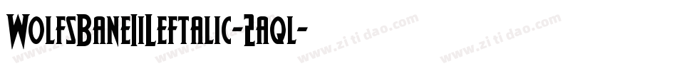 WolfsBaneIiLeftalic-2aql字体转换