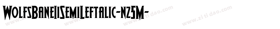 WolfsBaneIiSemiLeftalic-nz5M字体转换
