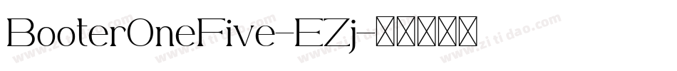 BooterOneFive-EZj字体转换 BooterOneFive-EZj字体转换