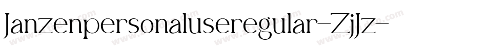 Janzenpersonaluseregular-ZjJz字体转换 Janzenpersonaluseregular-ZjJz字体转换