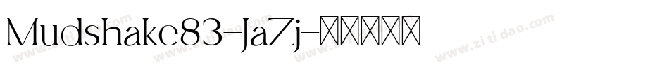 Mudshake83-JaZj字体转换