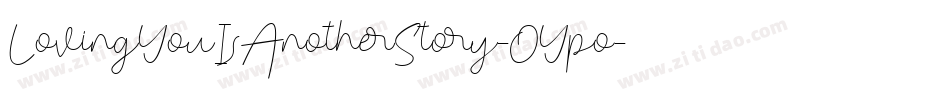 LovingYouIsAnotherStory-OYpo字体转换