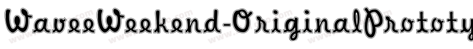 WaveeWeekend-OriginalPrototype字体转换