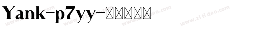 Yank-p7yy字体转换