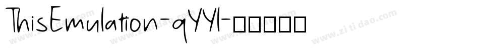 ThisEmulation-qYYl字体转换 ThisEmulation-qYYl字体转换