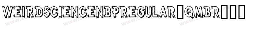 WeirdScienceNbpRegular-qmBr字体转换