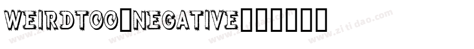 WeirdToo-Negative字体转换