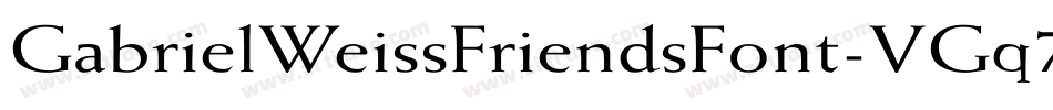 GabrielWeissFriendsFont-VGq7B字体转换