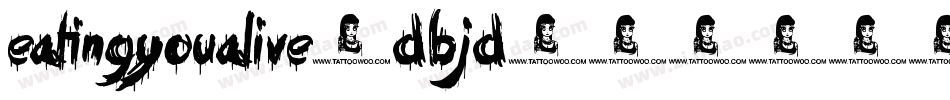 EatingYouAlive-DBjd字体转换