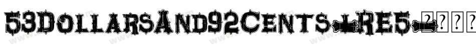 53DollarsAnd92Cents-lRE5字体转换