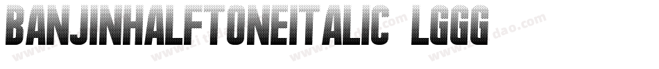 BanjinHalftoneItalic-lggG5字体转换