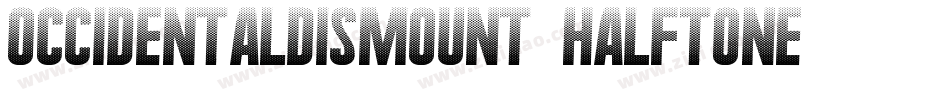 OccidentalDismount-Halftone字体转换