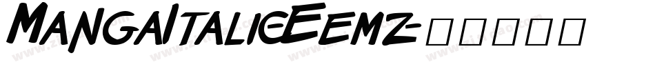 MangaItalic-Eemz字体转换 MangaItalic-Eemz字体转换