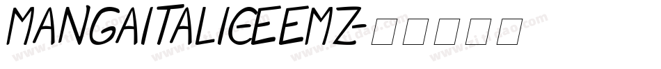 MangaItalic-Eemz字体转换 MangaItalic-Eemz字体转换