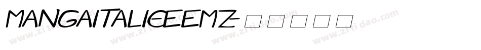MangaItalic-Eemz字体转换 MangaItalic-Eemz字体转换