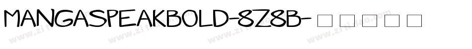 MangaSpeakBold-8Z8B字体转换 MangaSpeakBold-8Z8B字体转换