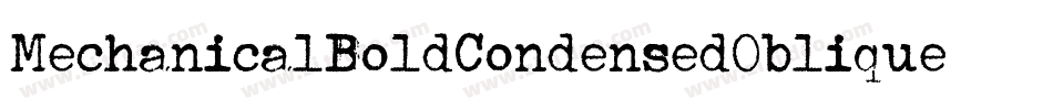 MechanicalBoldCondensedOblique-0B3o字体转换