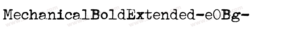 MechanicalBoldExtended-eOBg字体转换