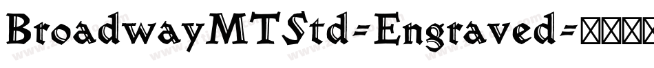 BroadwayMTStd-Engraved字体转换
