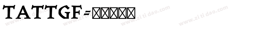 TATTGF字体转换
