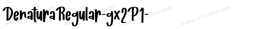 DenaturaRegular-gx2P1字体转换