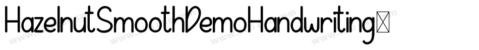 HazelnutSmoothDemoHandwriting-1GDoe字体转换
