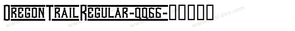 OregonTrailRegular-qq66字体转换