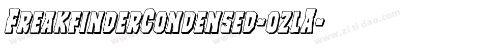 FreakfinderCondensed-ozlA字体转换 FreakfinderCondensed-ozlA字体转换