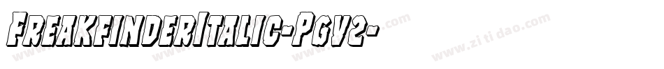 FreakfinderItalic-Pgv2字体转换 FreakfinderItalic-Pgv2字体转换