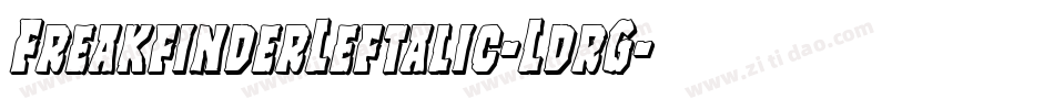 FreakfinderLeftalic-LdrG字体转换 FreakfinderLeftalic-LdrG字体转换